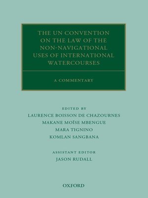 cover image of The UN Convention on the Law of the Non-Navigational Uses of International Watercourses